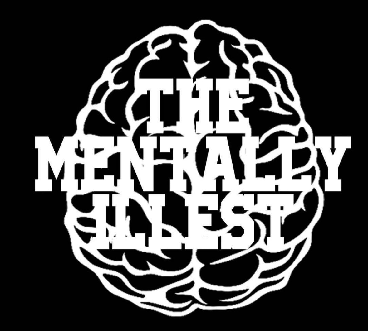 The Mentally Illest